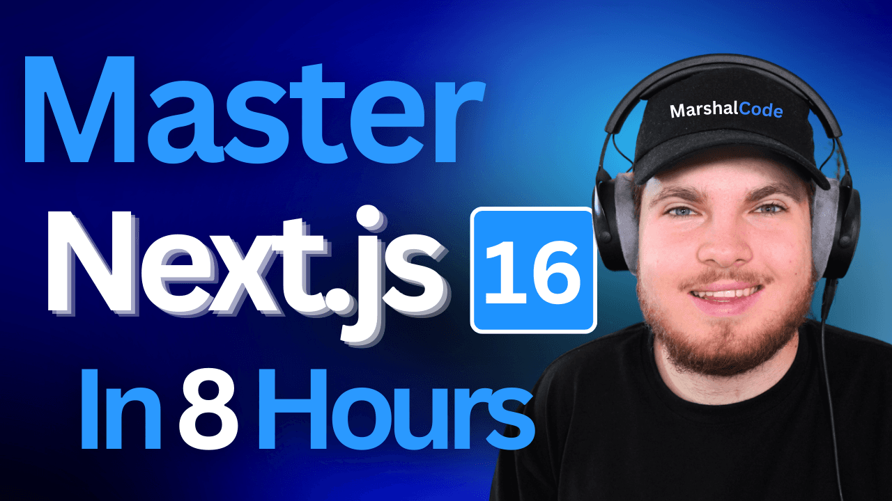 Next.js 16 Full Stack Course (8+ Hours)
